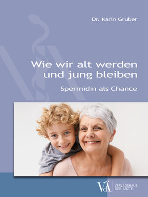 cover image of Wie wir alt werden und jung bleiben